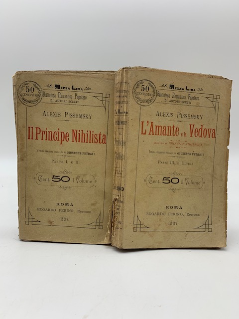 Il Principe Nihilista. Parte I e II; L'Amante e la Vedova. Parte III e ultima